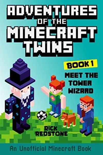 Meet the Tower Wizard (Adventures of the Minecraft Twins) by Rick Redstone