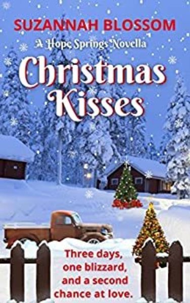 Christmas Kisses: A heartwarming, feel-good holiday romance : A Hope Springs Novella (Hope Springs Clean Romance Collection) by Suzannah Blossom