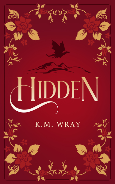Hidden by K. M. Wray