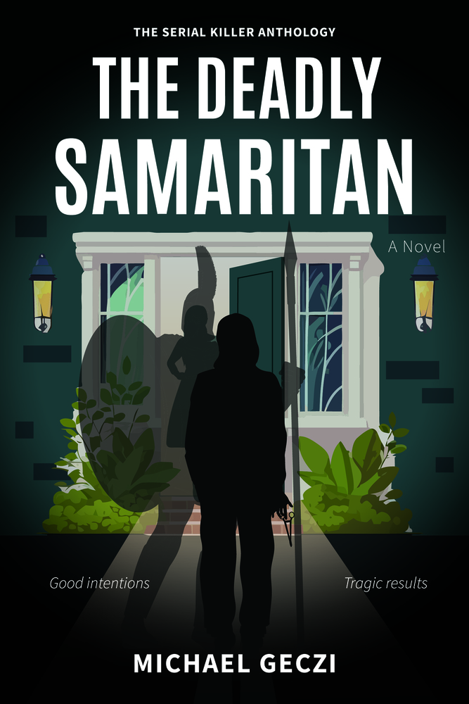 The Deadly Samaritan by Michael Geczi