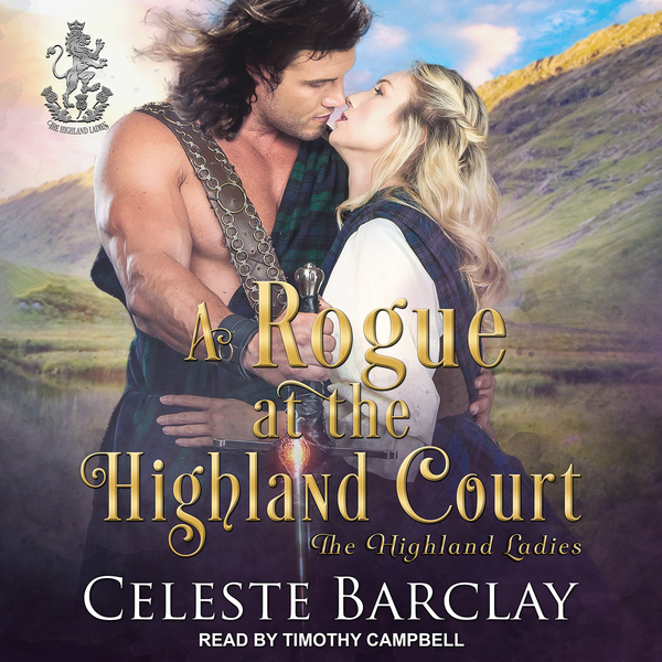 A Rogue at the Highland Court by Celeste Barclay