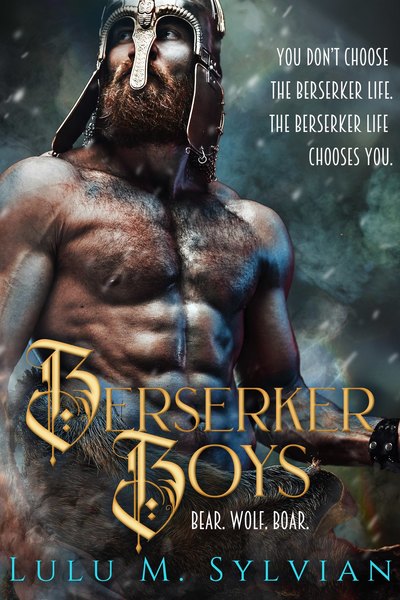 Berserker Boys by Lulu M Sylvian