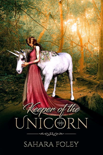 Keeper of the Unicorn by Sahara Foley