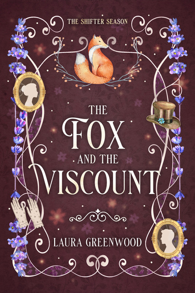The Fox and the Viscount The Shifter Season Laura Greenwood