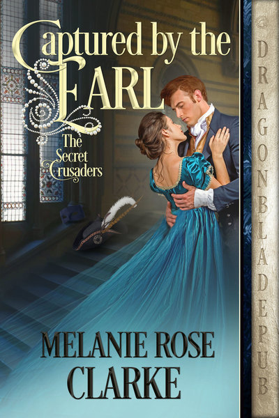 Captured by the Earl by Melanie Rose Clarke