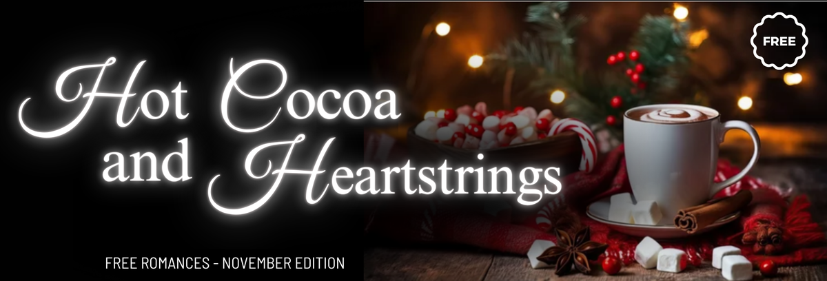 Hot Cocoa and Heartstrings (November Edition)