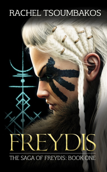 Freydis: The Saga of Freydis Eiriksdottir by Rachel Tsoumbakos