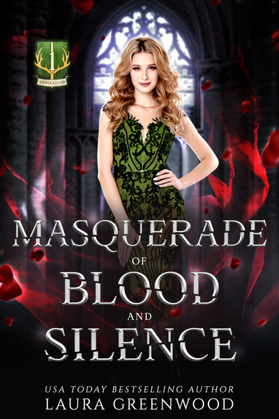 Masquerade Of Blood And Silence House Of Blood And Roses Laura Greenwood