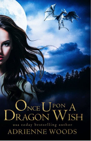 Once Upon a Dragon Wish Sample by Adrienne Woods