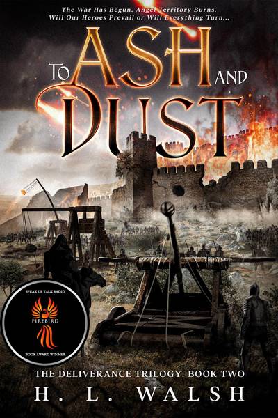 To Ash and Dust: The Deliverance Trilogy: Book Two - Demo by H. L. Walsh