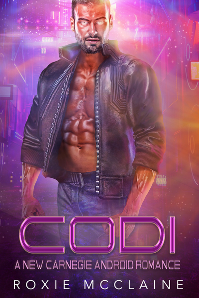 Codi: A New Carnegie Android Romance by Roxie McClaine