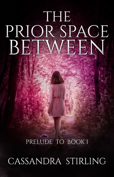 The Prior Space Between by Cassandra Stirling