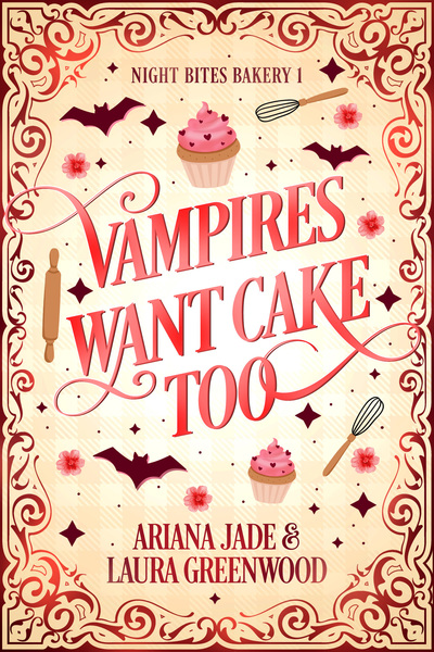 Vampires Want Cake Too Night Bites Bakery Laura Greenwood