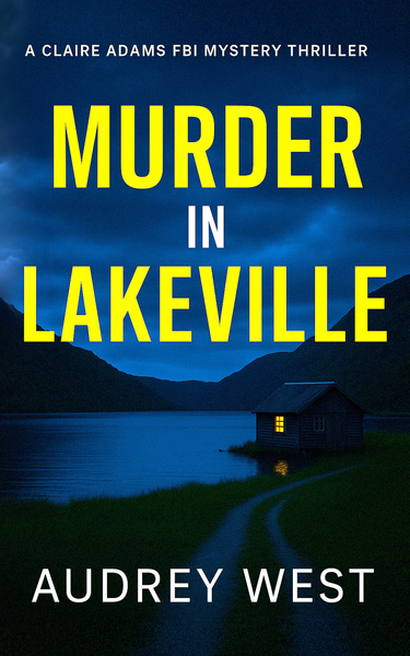 Murder in Lakeville — Audrey West Murder in Lakeville — Audrey West