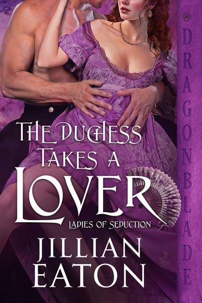 The Duchess Takes a Lover by Jillian Eaton