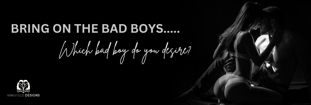 Where the Bad Boy always gets the girl .....