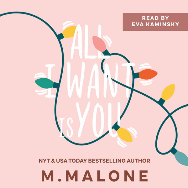 All I Want is You by M. Malone