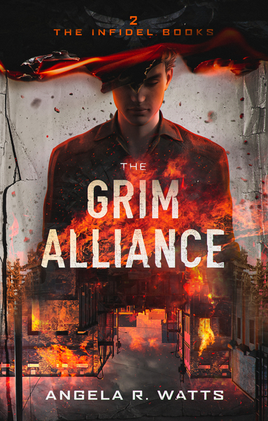 THE GRIM ALLIANCE, The Infidel Books #2 by Angela R. Watts