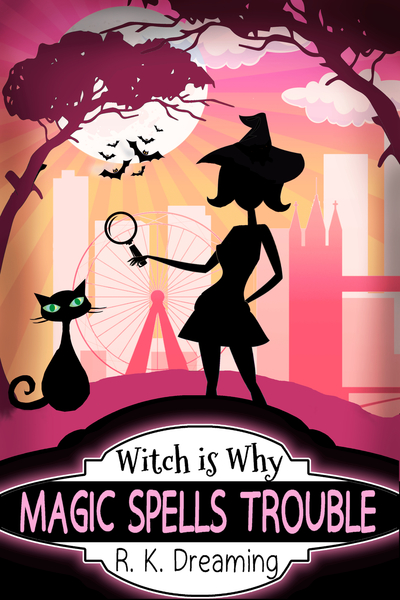 Witch Is Why Magic Spells Trouble by R.K. Dreaming