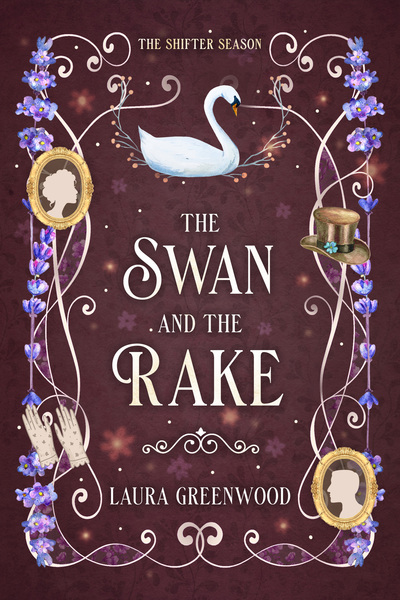 The Swan and the Rake Laura Greenwood The Shifter Season