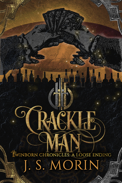 Crackle Man, a Twinborn Chronicles loose ending by J.S. Morin