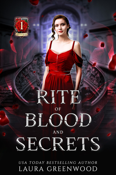 Rite Of Blood And Secrets House Of Blood And Roses Laura Greenwood