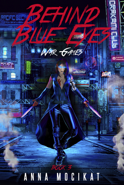 War Games (Behind Blue Eyes Book 3) by Anna Mocikat