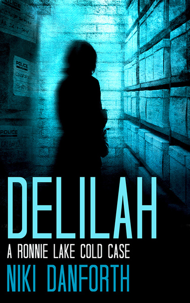 Delilah: A Ronnie Lake Cold Case