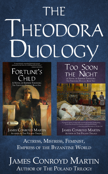 The Theodora Duology by James Conroyd Martin