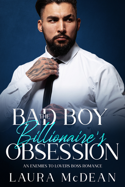 Tha Bad Boy Billionaire's Obsession by Laura McDean