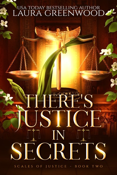 There's Justice In Secrets Laura Greenwood Scales Of Justice