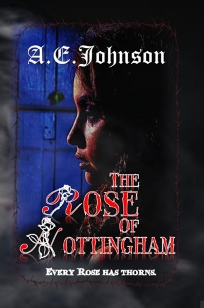 The Rose of Nottingham by A E Johnson