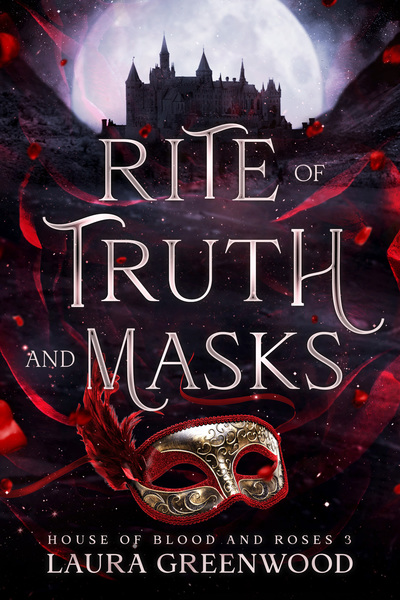 Rite Of Blood And Masks House Of Blood And Roses Laura Greenwood