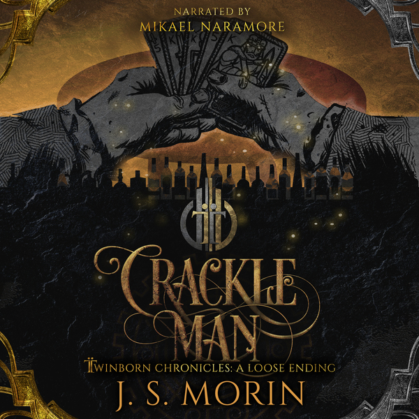 Crackle Man, a Twinborn Chronicles loose ending by J.S. Morin