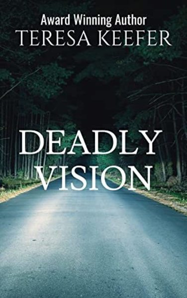 Deadly Vision by Teresa Keefer