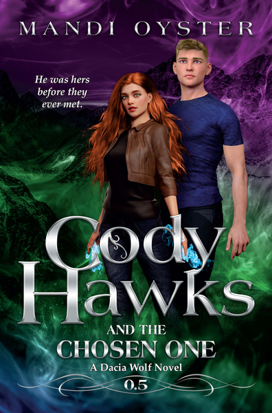 Cody Hawks & the Chosen One by Mandi Oyster
