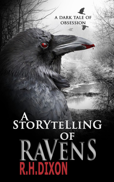 A Storytelling of Ravens by R. H. Dixon