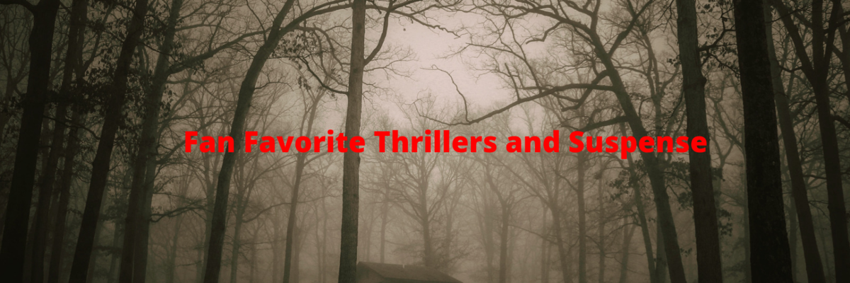 Fan Favorite Thrillers and Suspense