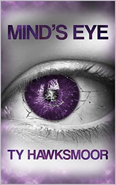Mind's Eye by Ty Hawksmoor