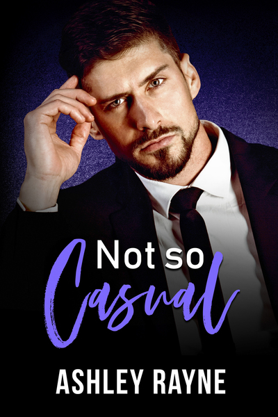 Not So Casual by Ashley Rayne