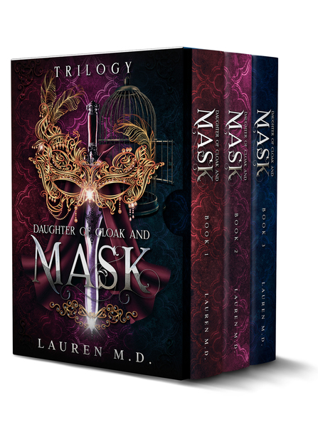 Daughter of Cloak and Mask Trilogy by Lauren M.D.