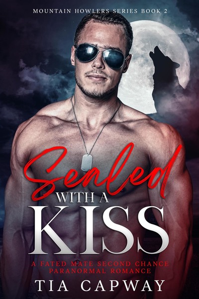 Sealed With A Kiss by Tia Capway