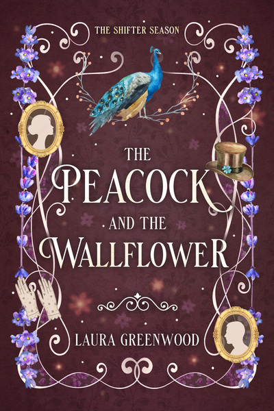 The Peacock and the Wallflower Laura Greenwood The Shifter Season