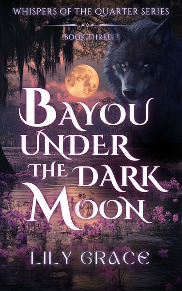 A Fated Mates Paranormal Romance of Dark Magic, Bayou Spirits, and Forbidden Desire