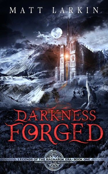 Darkness Forged by Matt Larkin