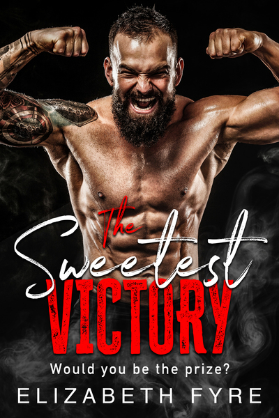 The Sweetest Victory by Elizabeth Fyre