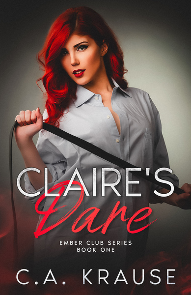 Claire's Dare by C.A. Krause