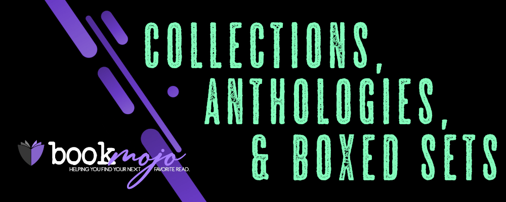 Collections, Anthologies, & Boxed Sets - January Edition