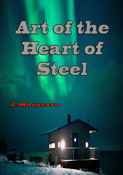Art of the Heart of Steel