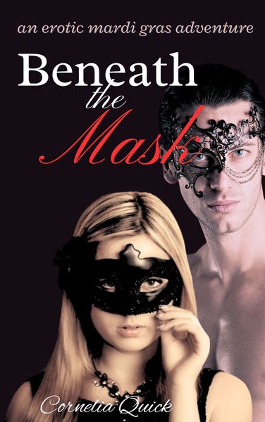 Beneath the Mask by Cornelia Quick